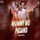 Mummy Nu Pasand DJ Crossmaker Remix