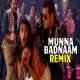 Munna Badnaam Hua (Remix)   DJ Purvish