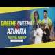 Dheeme Dheeme X Azukita Festival Mashup DJ Ravish DJ Chico