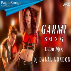 Garmi Song Club Remix Dj Dalal London Badshah Poster