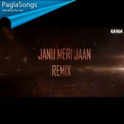 JANU MERI JAAN  (REMIX) DJ KAASH REMIX Poster