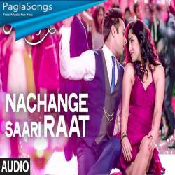 Nachange Saari Raat (Stereo Nation) UD X Jowin Remix Poster