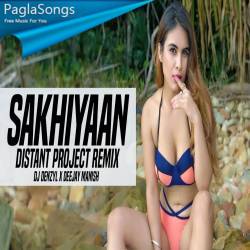 Sakhiyan   Distant Project   Dj Denzyl X DJ Manish Maven Poster