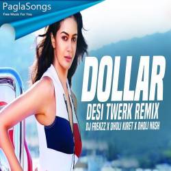 DOLLAR (Desi Twerk Remix)   DJ Freazz X Dholi Kiret X Dholi Nash Poster