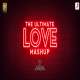 The Ultimate Love Mashup 2022   DJ Kiran Kamath