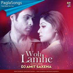 Woh Lamhe   Dj Amit Saxena Poster