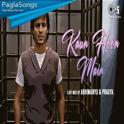 Kaun Hoon Main Poster