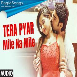 Tera Pyar Mile Na Mile Poster