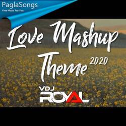 Love Mashup Theme 2020   VDj Royal X Harnish Poster