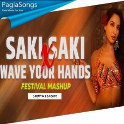 Saki Saki X Wave Your Hands (Festival Mashup) DJ Ravish n DJ Chico Poster