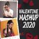 Valentine Mashup 2020   Varsha Tripathi