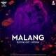 Malang (Festival Edit)   OXYGUN