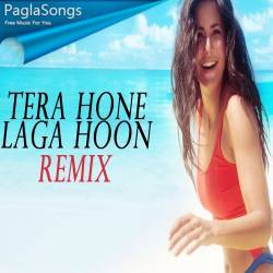 Tera Hone Laga Hoon (Remix)   DJ Tejas Poster