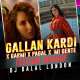 Gallan Kardi x Garmi x Pagal x Mi Gente Mashup