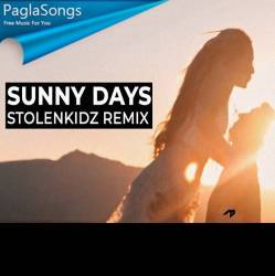 Sunny Days   StolenKidz Remix Poster