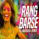 Rang Barse (Remix)   DJ Abhishek