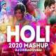 Holi Mashup 2020   DJ Chirag Dubai