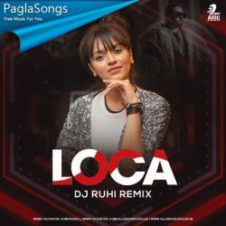 LOCA (Remix)   DJ Ruhi Poster