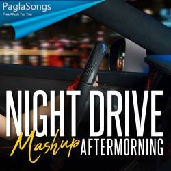 Night Drive Mashup 4 (Chillout Mix) Aftermorning Poster