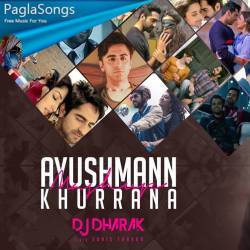 Ayushmann Khurrana Mashup   Dj Dharak Poster