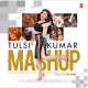 Tulsi Kumar Mashup   DJ Yogii