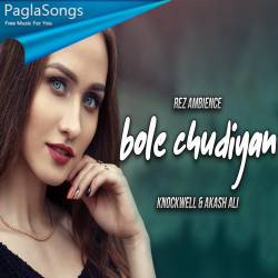 Bole Chudiyan (Remix)   Knockwell n Akash Ali Poster