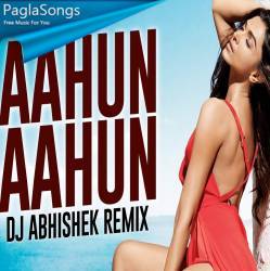 Aahun Aahun (Remix)   DJ Abhishek Poster