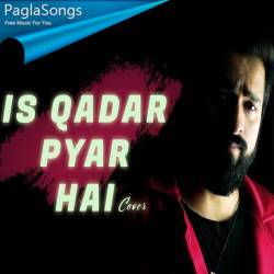 Is Kadar Pyar Hai Tumse Ae (Cover) Poster