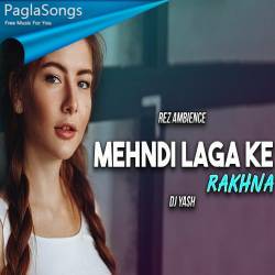 Mehndi Laga Ke Rakhna (Remix)   DJ Yash Poster