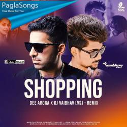 Shopping (Remix)   DJ Dee Arora X DJ Vaibhav Poster