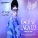 Gale Se Laga Lu Poster