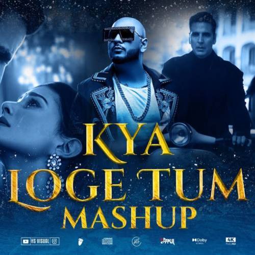 Kya Loge Tum B Praak Mashup Poster