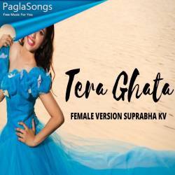 Tera Ghata (Female Version) Poster