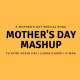 Mother's Day Mashup   VDj Royal