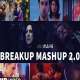 Breakup Mashup 2.0   Dj Hitesh