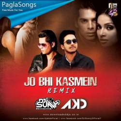 Jo Bhi Kasmein Remix   DJ Sunny x DJ AKD Poster