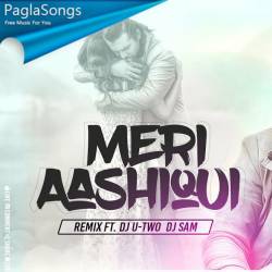 Meri Aashiqui Pasand Aaye (Remix) DJ U Two n DJ Sam Poster