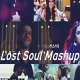 Lost Soul Mashup   DJ Lemon