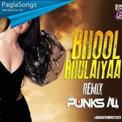 Bhool Bhulaiyaa (Remix)   DJ Punks x DJ Ali Poster