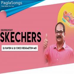 Skechers (Reggaeton Mix)   DJ Ravish n DJ Chico Poster