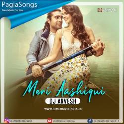 Meri Aashiqui (Remix)   DJ Anvesh Poster