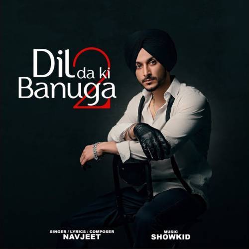 Dil Da Ki Banuga 2 Poster