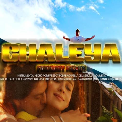 Chaleya (Freebot Remix) Poster