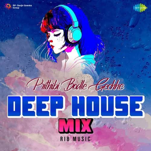 Prithibi Bodle Gechhe (Deep House Mix) Poster