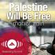 Palestine Will Be Free