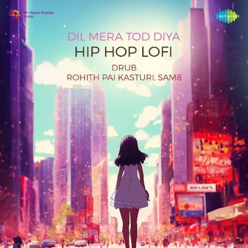 Dil Mera Tod Diya Hip Hop Lofi Poster