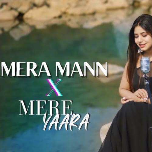 Mera Mann X Mere Yaara Poster