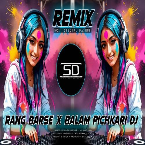 Rang Barse X Balam Pichkari   Dj Siday Poster