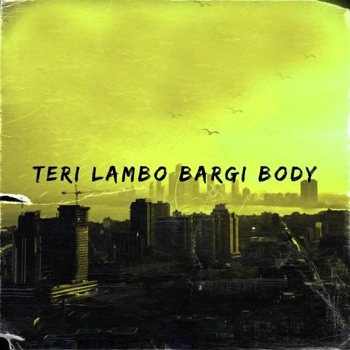 Teri Lambo Bargi Body Poster