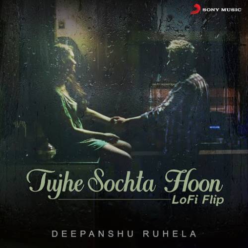 Tujhe Sochta Hoon Lofi Flip Poster